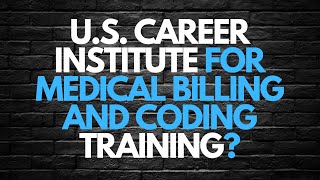 US CAREER INSTITUTE FOR MEDICAL BILLING AND CODING TRAINING [upl. by Hnid]