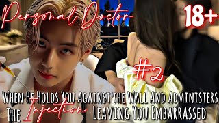 When he holds you against the wall and administers the injection  Taehyung ff [upl. by Ecirpak806]