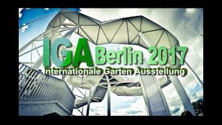 Gärten der Welt Berlin IGA  Internationale Garten Ausstellung 2017  IMPRESSIONEN [upl. by Llenroc]