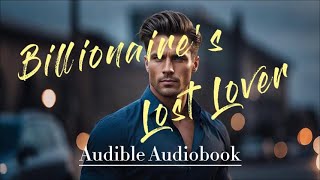 Billionaires Lost Lover  Free Audiobooks audiobooks audible audiobooks [upl. by Gniliem590]