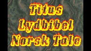 Lydbibel  Paulusâ€™ brev til Titus [upl. by Addam]