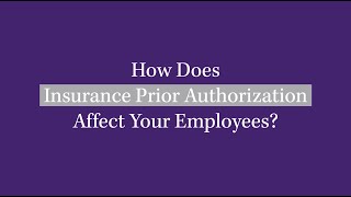 How does prior authorization affect employees [upl. by Nava378]