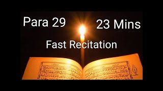 Quran Para 29 Fast Recitation in 23 minutespara 29 29 parapara 29 fast recitationislamicvlog87 [upl. by Leahcimed]