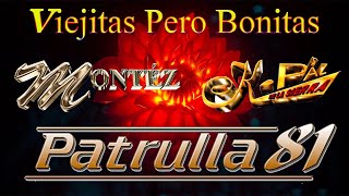 Mix Duranguenses Éxitos de Patrulla 81 Montez De Durango y K Paz De La Sierra  Viejitas amp Bonitas [upl. by Sorvats]