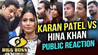 Karan Patel Vs Hina Khan In Bigg Boss 11  Public Reaction  Bigg Boss 11 Weekend Ka Vaar [upl. by Jasper]