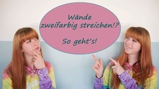 Wände zweifarbig streichen So gehts [upl. by Jerol]