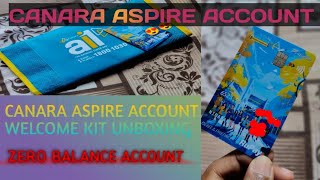 CANARA ASPIRE ACCOUNTCANARA ASPIRE ACCOUNT WELCOME KIT UNBOXINGBEST ZERO BALANCE ACCOUNT [upl. by Corenda]