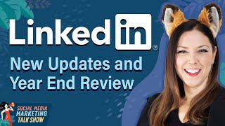 LinkedIn Updates and Year End Review [upl. by Akire]