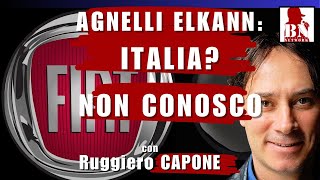 AGNELLI  ELKANN ITALIA non CONOSCO  Il Punt🔴 di Vista di Ruggiero CAPONE [upl. by Diane5]