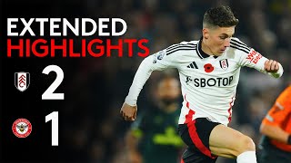 EXTENDED HIGHLIGHTS  Fulham 21 Brentford  Wilson Magic Seals Win 🏴󠁧󠁢󠁷󠁬󠁳󠁿 [upl. by Bertina]