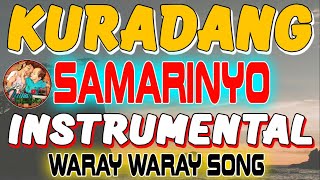 KURADANG SAMARINYO I INSTRUMENTAL I WARAY WARAY SONG [upl. by Iphigenia825]