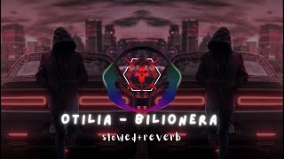 Otilia  Bilionera slowedreverb [upl. by Weigle]