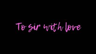 Lulu  To Sir With Love Official Lyric Video [upl. by Eam]