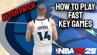 How to play fast NBA KEY GAMES AFTER PATCH NBA 2K25 [upl. by Asilehs946]