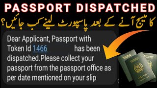 Passport dispatched ka msg aanay k bad passport lene kab jaen [upl. by Dorthea]