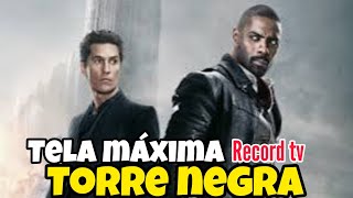 filme da TELA MAXIMA de hoje na record tv TORRE NEGRA filme de ação [upl. by Goldia]