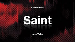 SAINT  PLANETBOOM LYRIC VIDEO [upl. by Lenox]