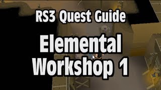 RS3 Elemental Workshop 1 Quest Guide  RuneScape [upl. by Eninahpets]