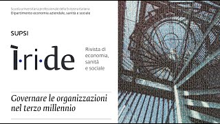 Iride 17  Governare le organizzazioni nel terzo millennio [upl. by Aneeuqahs263]