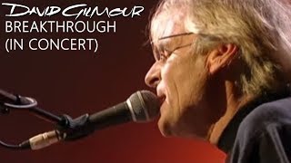 David Gilmour  Breakthrough In Concert [upl. by Adim917]