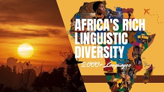 Exploring Africas Rich Linguistic Diversity 2000 Languages [upl. by Lindell]