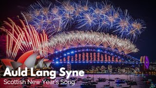 “Auld Lang Syne”  Scottish New Year’s Song NEW YEAR’S SPECIAL [upl. by Adaiha523]