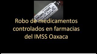 Evidencian robo de medicamentos en farmacias del IMSS Oaxaca [upl. by Anilam]