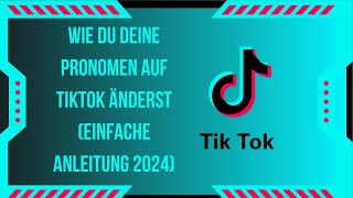 Wie du deine Pronomen auf TikTok änderst Einfache Anleitung 2024 [upl. by Adniuqal]