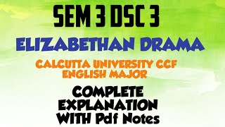 SEMESTER 3 DSC 3 Elizabethan Dramatists  Pdf Notes Calcutta University CCF  dsc3 [upl. by Nagem444]