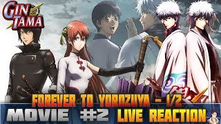 Gintama The Movie The Final Chapter Be Forever Yorozuya Movie 2 LIVE REACTION Part 12 銀魂 [upl. by Aicilaanna997]