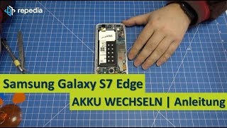 Samsung Galaxy S7 Edge  Akku selbst wechseln  Reparatur Anleitung  Tutorial deutsch [upl. by Inaluahek]