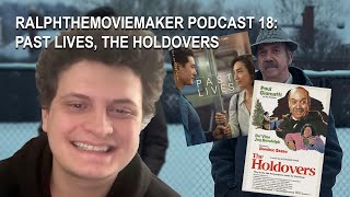 Ralphthemoviemaker Podcast 18 Past Lives The Holdovers [upl. by Ym]