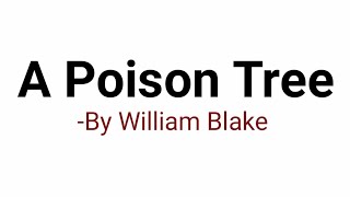 A Poison Tree  William Blake  class 9  Poem  Explained in English [upl. by Chlori]