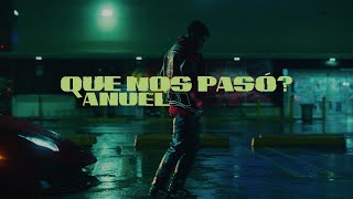 Anuel AA  ¿Qué Nos Pasó Video Oficial [upl. by Trinatte353]