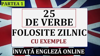 Invata engleza  25 de verbe folosite zilnic  fiecare cu exemple  partea 1 [upl. by Ynohtnanhoj]