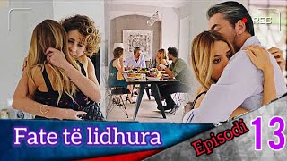 Fate të lidhura  Episodi  13 [upl. by Inus]