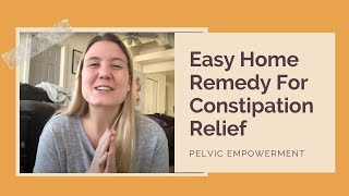 Home Remedy For Constipation Relief  Easy Natural Remedy For Constipation [upl. by Letizia373]