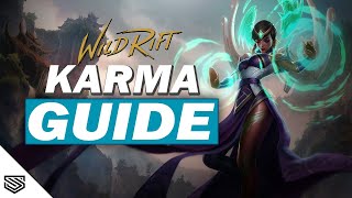 THE ULTIMATE KARMA GUIDE  BUILD ABILITIES COMBOS TIPS amp TRICKS and MORE  Wild Rift Guides [upl. by Yettie]