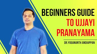 How to do Ujjayi Pranayama  Victorious Breathing Step by Step Guidance by Dr Yogananth Andiappan [upl. by Ula]