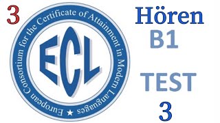 ECL B1 HörenHörtest 3 auf ECLNiveau B1 Nghe B1 ECLPrüfung auf B1NiveauECLs B1 level exam [upl. by Towrey]