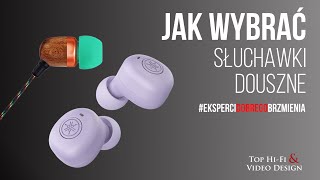 Jak wybrać słuchawki douszne  poradnik dla początkujących Top HiFi [upl. by Araj]