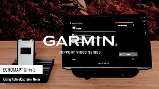 Garmin Support  ECHOMAP™ Ultra 2  Using ActiveCaptain® Helm [upl. by Morse]