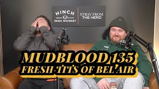 MUDBLOOD 135 FRESH TTS OF BEL AIR [upl. by Ennasor]