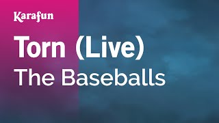 Torn live  The Baseballs  Karaoke Version  KaraFun [upl. by Enaffit]