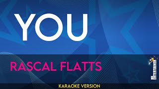 You  Rascal Flatts KARAOKE [upl. by Threlkeld]