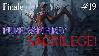 SKYRIM Sacrilege  Pure Vampire Build  19  Finale [upl. by Ponzo]