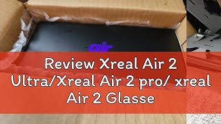 Review Xreal Air 2 UltraXreal Air 2 pro xreal Air 2 Glasses AR VR Glasses Smart Glasses [upl. by Griffin]