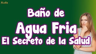 7 Razones por las que BAÑARSE con Agua Fría es muy Saludable [upl. by Terces]