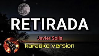 Retirada  Javier Solis karaoke version [upl. by Hooper]