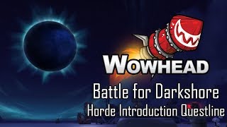 Battle for Darkshore  Horde Introduction Questline [upl. by Yager]